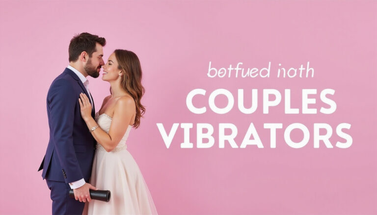 Top 6 Couples Vibrators to Ignite Your Intimacy